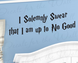 Solemnly Swear I'm Up to No Good Harry Potter Wall Decal Art