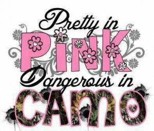 Pretty in pink  Dangerous in camo