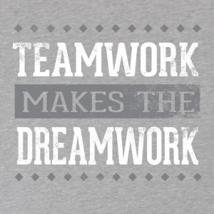 Teamwork makes the Dreamwork