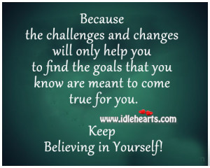 idlehearts.comKeep Believing In Yourself!