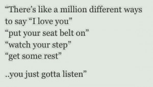 ways to say “I love you” “put your seat belt on” “watch ...