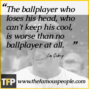 Quotes by Lou Gehrig
