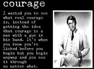 Courage Quotes In To Kill A Mockingbird