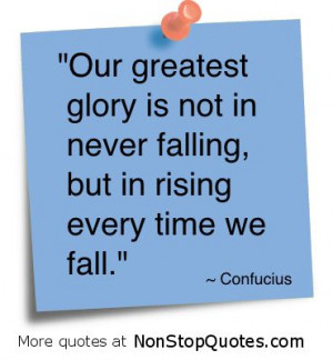 Our greatest glory... Confucius - http://confuciusandconfucianism.com ...