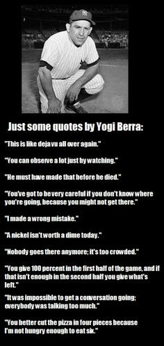 unique perspective on the world: Yogi Berra, baseball philosopher