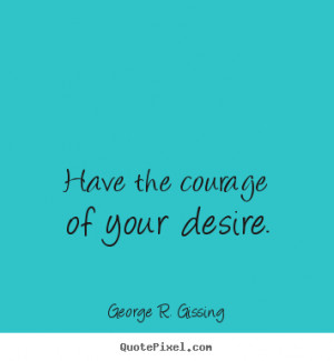 success quote from george r gissing design your own success quote ...