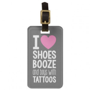 Love Shoes Booze Boys With Tattoos Slogan Tag For Luggage