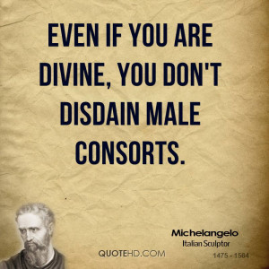 Even if you are divine, you don't disdain male consorts.