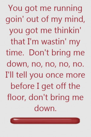 Don't Bring Me Down - song lyrics, song quotes, songs, music lyrics ...