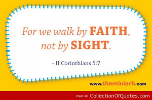 For We Walk By Faith Not By Sight Bible Quotes