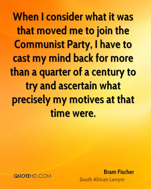 ... to try and ascertain what precisely my motives at that time were