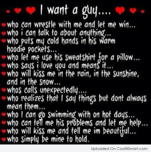 Girly Quote: I want a guy who can…