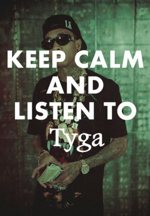 Tyga Quotes About Life And