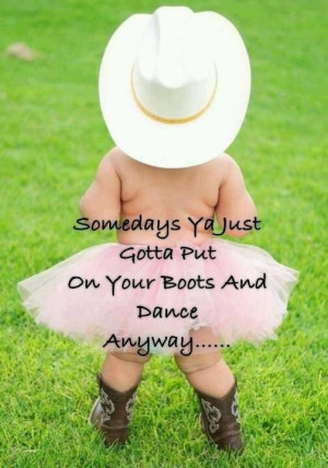 Such a cute little cowboy quote.