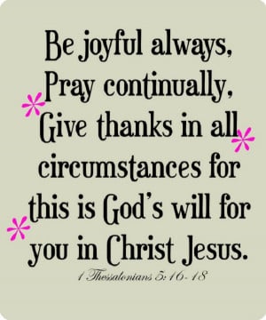 Be joyful always and pray continually!