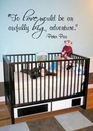 Sweet Peter Pan quote for nursery.