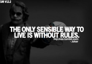 way to live is without rules: Quotes Boards, Comic, Jokers Quotes ...