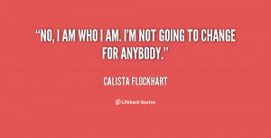 quote-Calista-Flockhart-no-i-am-who-i-am-im-85366.png
