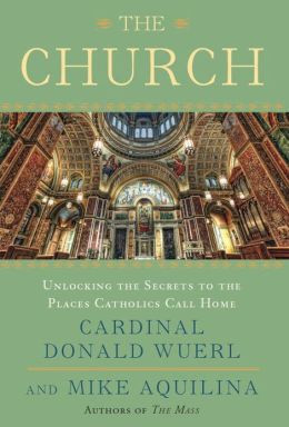 The Church: Unlocking the Secrets to the Places Catholics Call Home ...