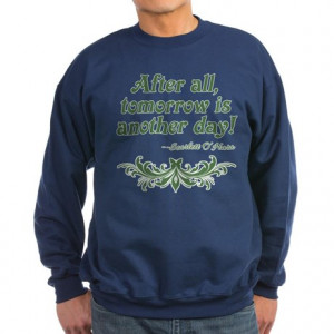 ... & Hoodies > Scarlett O'Hara Quote Tomorrow Sweatshirt (dark