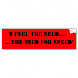 the_need_for_speed_i_feel_the_need_bumper_sticker ...