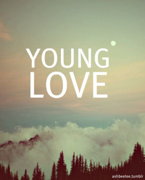Young Love Tumblr Quotes