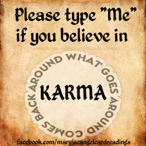 Do you believe in Karma?