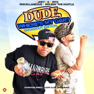... & Holiday The Hustla – Dude Where’s My Gar Mixtape By Dj Joey D