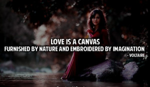canvas-furnished-by-nature-and-embroidered-by-imagination-Love-quote ...
