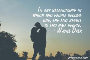 any relationship in which two people become one, the end result is two ...