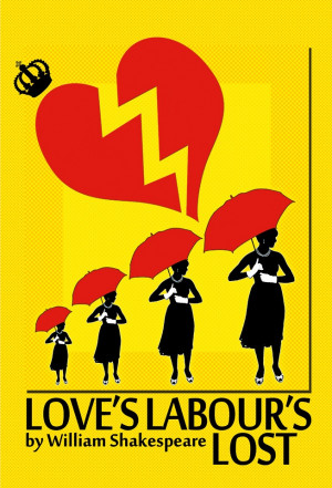 Love's Labour's Lost by William Shakespeare; poster by Erin Woods www ...