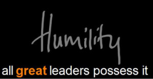 Humility is the capacity to experience the reality of who you are. A ...