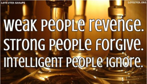 quotes about people who seek revenge | Weak people seek revenge ...