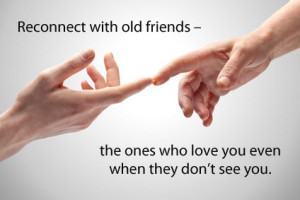 Reconnect With Old Friends – The Ones Who Love You Even When They ...