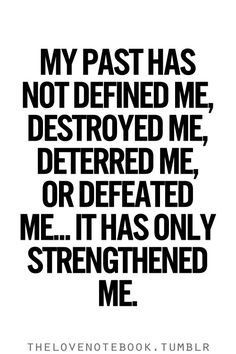 my past has strengthened me