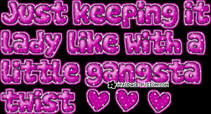 Ghetto Graphics, Quotes, Sayings