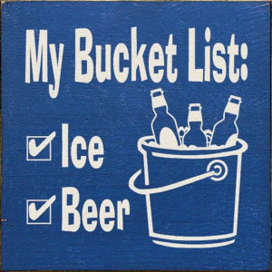 My bucket list: ice - checked; beer - checked.