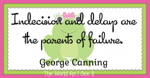 What do you think of this weeks quote by George Canning?