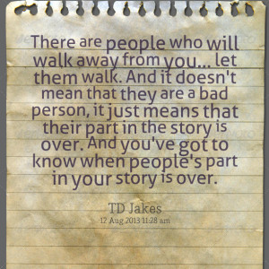 Quotes Picture: there are people who will walk away from you let them ...