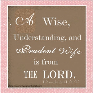 ... fathers, but a Wise, Understanding, and Prudent Wife is from the LORD