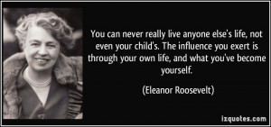 You can never really live anyone else's life, not even your child's ...