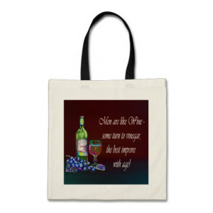 Men are like Wine! Humourous Wine Quote Gifts Bag