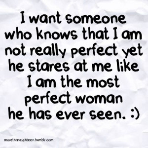 ... quotes. Why would you want a guy to stare at you at all times like a