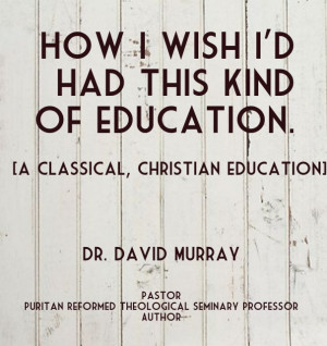... seminary professorauthor [a classical, christian education