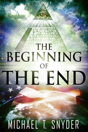 Michael T. Snyders Shocking New Thriller - The Beginning Of The End ...