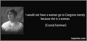 More Crystal Eastman Quotes
