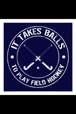 Tough girls play field hockey!!!