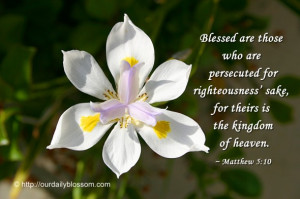 Blessed are those who are persecuted for righteousness’ sake, for ...