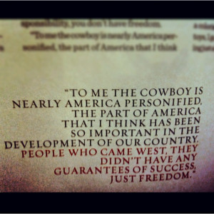 Cowboys quote, 99 percent of the reason i love cowboys is summed up ...