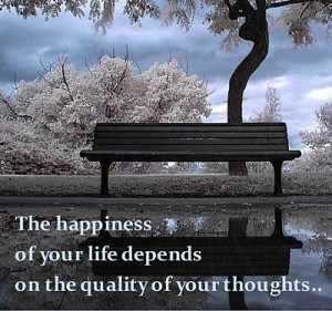 Famous quotes happiness1 The happiness of your life depends on the ...